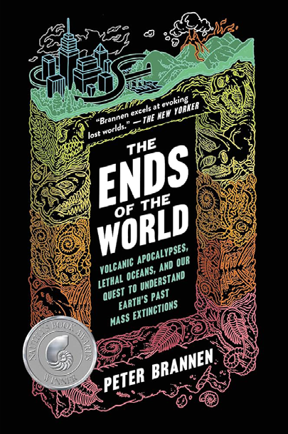 The Ends of the World by Peter Brannen