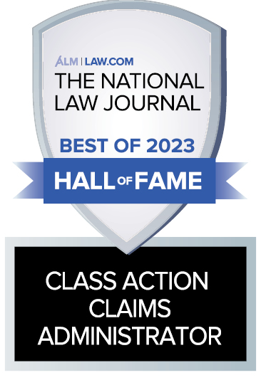 Best Class Action Claims Administrator, Hall of Fame (2023); Presented by the National Law Journal  