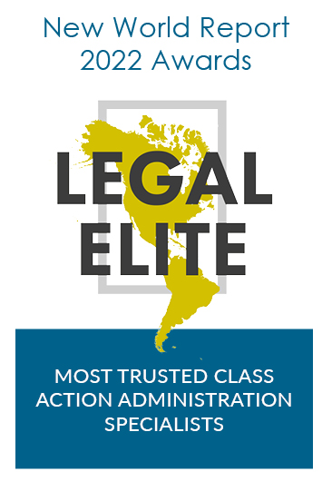 Most Trusted Class Action Administration Specialists, Legal Elite (2022); Presented by New World Report